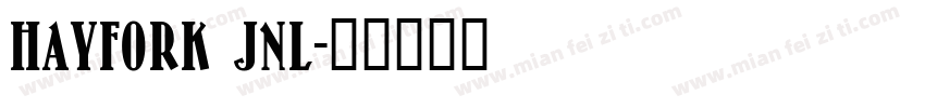 HAYFORK JNL字体转换